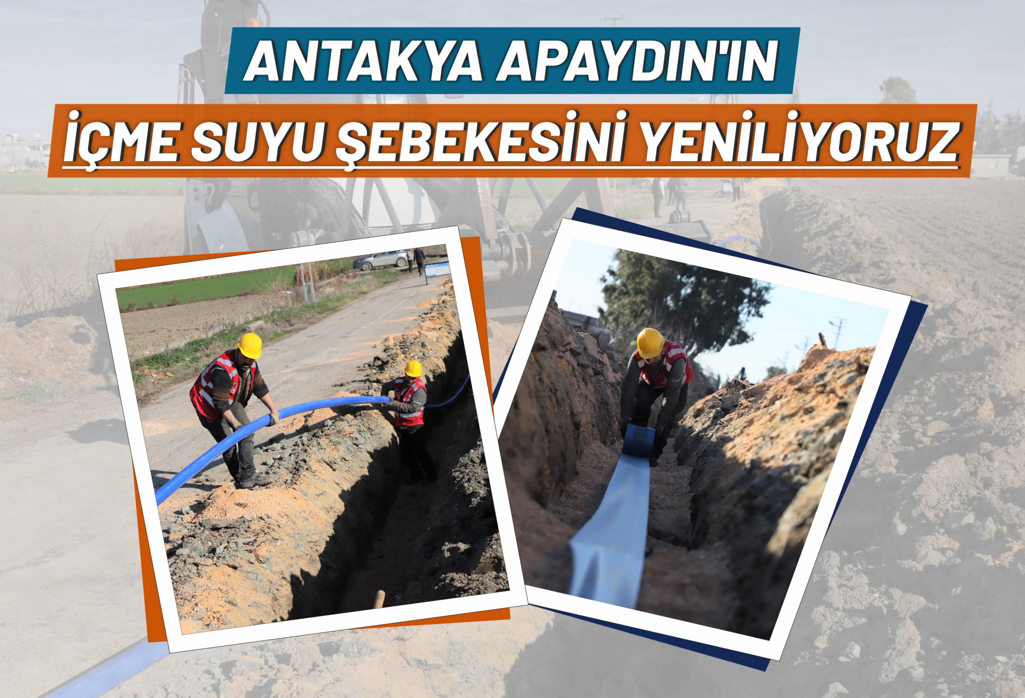 Antakya Apaydın\'ın İçme Suyu Şebekesini Yeniliyoruz